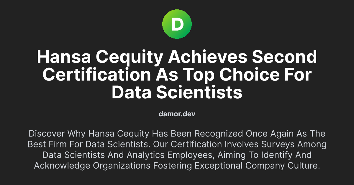 Hansa Cequity Achieves Second Certification as Top Choice for Data Scientists