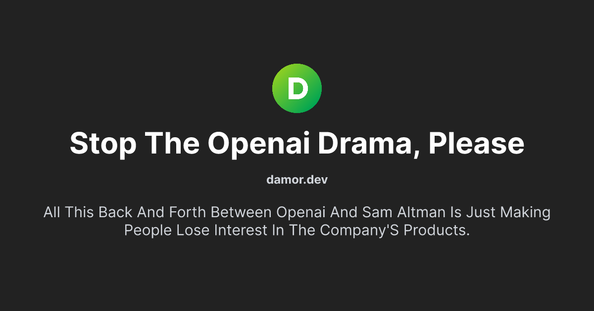 Stop the OpenAI Drama, Please