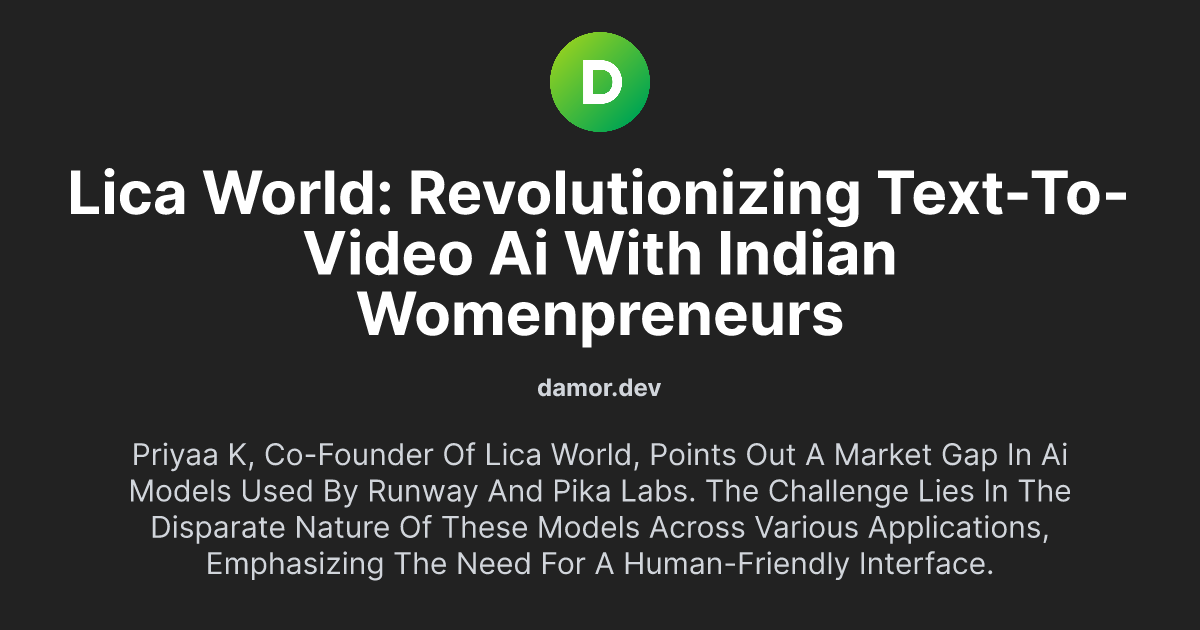 Lica World: Revolutionizing Text-to-Video AI with Indian Womenpreneurs