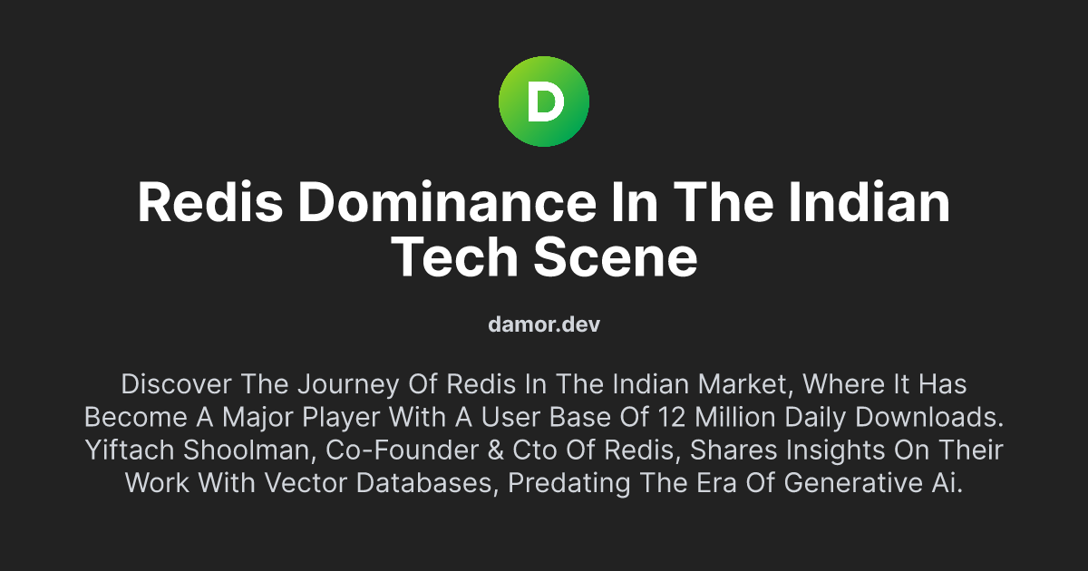 Redis Dominance in the Indian Tech Scene