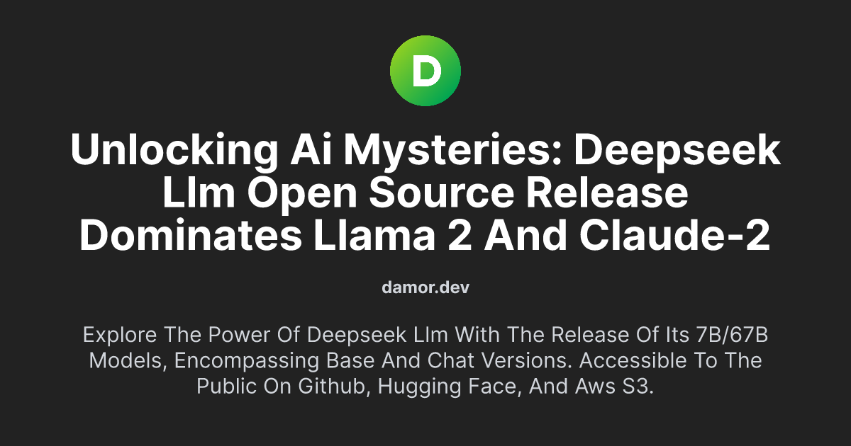 Unlocking AI Mysteries: DeepSeek LLM Open Source Release Dominates Llama 2 and Claude-2