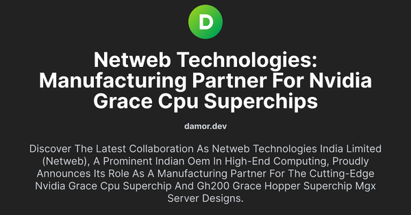 Thumbnail for Netweb Technologies: Manufacturing Partner for NVIDIA Grace CPU Superchips