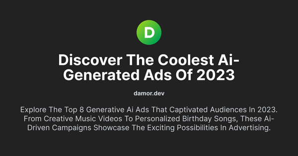 Thumbnail for Discover the Coolest AI-Generated Ads of 2023