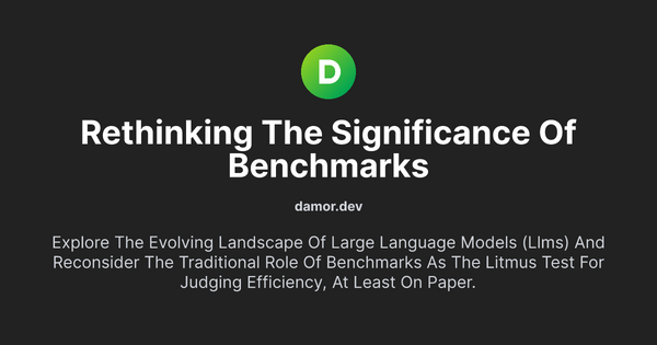 Thumbnail for Rethinking the Significance of Benchmarks